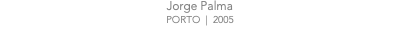 Jorge Palma PORTO | 2005
