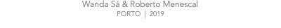 Wanda Sá & Roberto Menescal PORTO | 2019